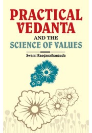 			Practical Vedanta and the Science of Values