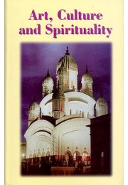 			Art, Culture and Spirituality: An Anthology from the Prabuddha Bharata