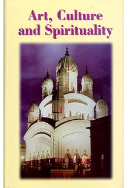 			Art, Culture and Spirituality: An Anthology from the Prabuddha Bharata