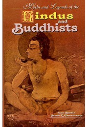 			Myths and Legends of the Hindus and Buddhists