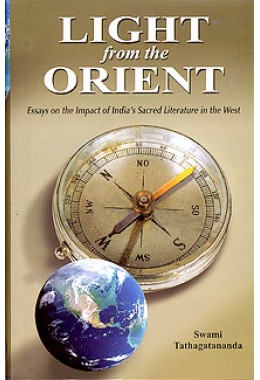 			Light from the Orient: Essays on the Impact of India’s Sacred Literature in the West