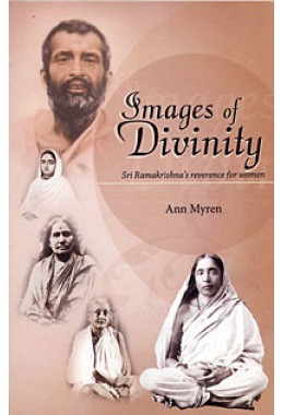 			Images of Divinity: Sri Ramakrishnaâ€™s reverence for women