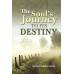 			The Soul’s Journey to Its Destiny