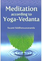 			Meditation According to Yoga-Vedanta