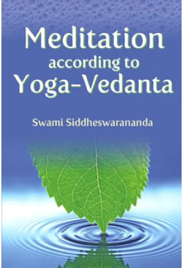 			Meditation According to Yoga-Vedanta