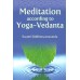 			Meditation According to Yoga-Vedanta