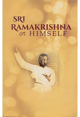 			Sri Ramakrishna on Himself