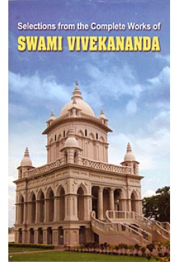 			Selections from the Complete Works of Swami Vivekananda (Paperback)