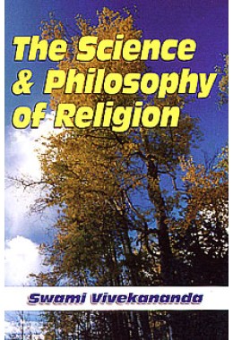 			The Science and Philosophy of Religion