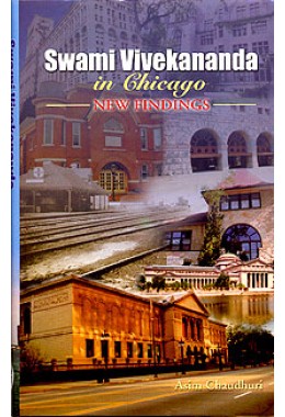 			Swami Vivekananda in Chicago: New Findings