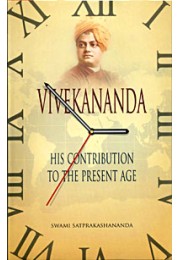 			Vivekananda: His Contribution to the Present Age