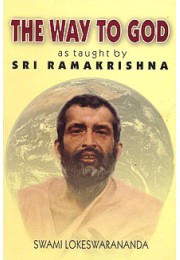 			The Way to God: As taught by Sri Ramakrishna