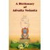 A Dictionary of Advaita Vedanta