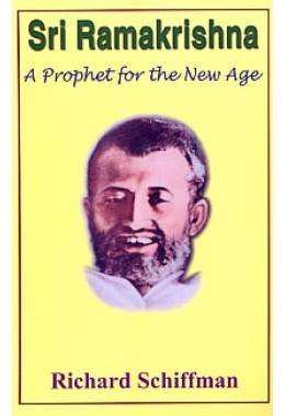 			Sri Ramakrishna: A Prophet for the New Age