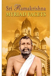 			Sri Ramakrishna: Myriad Facets