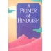 			A Primer of Hinduism