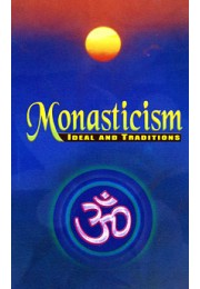 			Monasticism: Ideal and Traditions