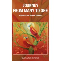 			Journey from Many to One: Essentials of Advaita Vedanta