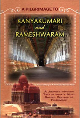 			A Pilgrimage to Kanyakumari and Rameshwaram