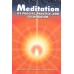 			Meditation: Its Process, Practice and Culmination