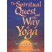 			The Spiritual Quest and the Way of Yoga: The Goal, the Journey,and the Milestones