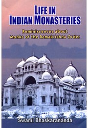 			Life in Indian Monasteries: Reminiscences of Monks of the Ramakrishna Order