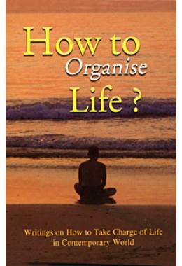 			How to Organise Life