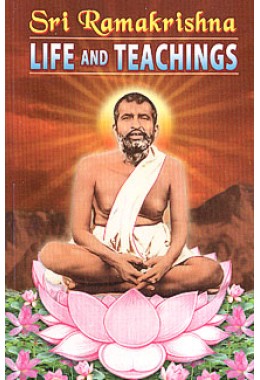 			Sri Ramakrishna: Life and Teachings