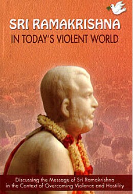 			Sri Ramakrishna in Todayâ€™s Violent World