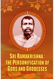 			Sri Ramakrishna: The Personification of Gods and Goddesses