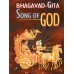 Bhagavad Gita: The Song of God Bhagavad Gita: The Song of God
