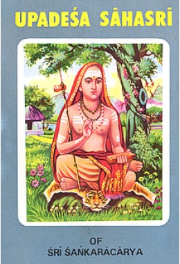 			Upadesha Sahasri: of Sri Shankaracharya