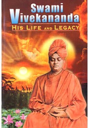 			Swami Vivekananda: His Life and Legacy