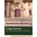 Ramakrishna Mission: A Saga of Service Ramakrishna Mission: A Saga of Service