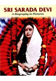 Sarada Devi A Biography in Pictures