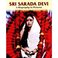 Sarada Devi A Biography in Pictures