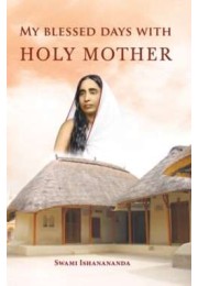 My Blessed Days With Holy Mother