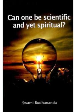 Can One be Scientific and Yet Spiritual