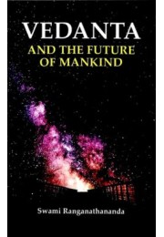 Vedanta and the Future of Mankind