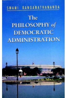 The Philosophy of Democratic Administration