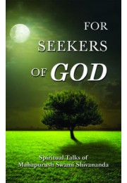 For Seekers of God Conversations with Swami Shivananda