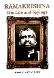 Ramakrishna His Life and Sayings