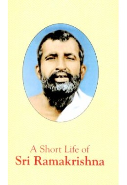 A Short Life of Sri Ramakrishna