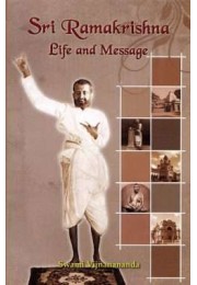 Sri Ramakrishna Life and Message