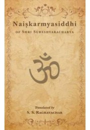 Naishkarmyasiddhi of Shri Sureshvaracharya