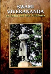 Vivekananda on India and Her Problems