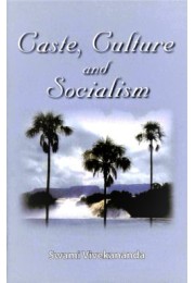 Caste Culture and Socialism