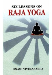 Six Lessons on Raja Yoga