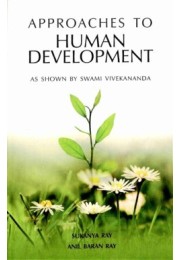 Approaches to Human Development As shown by Swami Vivekananda