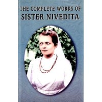 The Complete Works of Sister Nivedita (Vol1)